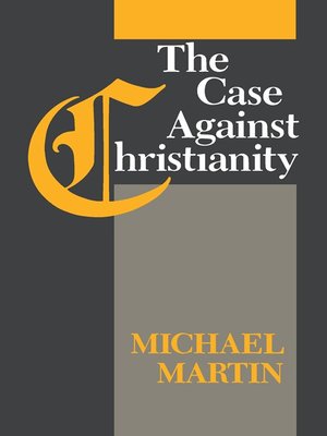 cover image of The Case Against Christianity